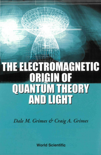 The electromagnetic origin of quantum theory and light