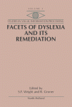 Facets of Dyslexia and its Remediation