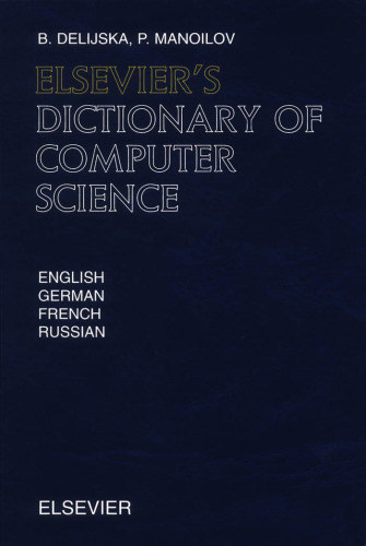 Elsevier's dictionary of computer science in English, German, French, and Russian