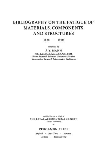 Bibliography on the Fatigue of Materials, Components and Structures. 1838–1950