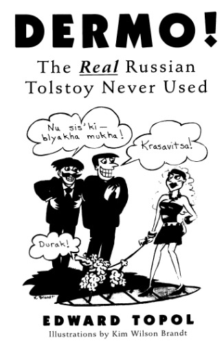 Dermo!: the real Russian Tolstoy never used