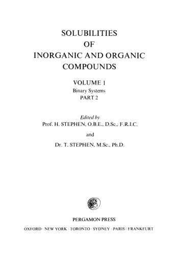 Binary Systems. Solubilities of Inorganic and Organic Compounds, Volume 1, Part 2