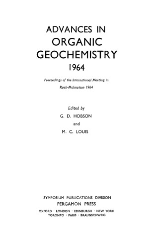 Advances in Organic Geochemistry 1964. Proceedings of the International Meeting in Rueil–Malmaison, 1964