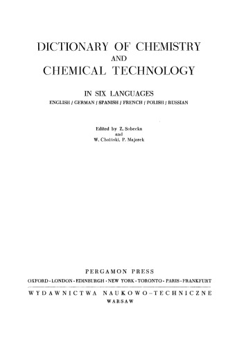 Dictionary of Chemistry and Chemical Technology. In Six Languages: English/ German/ Spanish/French /Polish /Russian