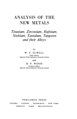 Analysis of the New Metals. Titanium, Zirconium, Hafnium, Niobium, Tantalum, Tungsten and Their Alloys