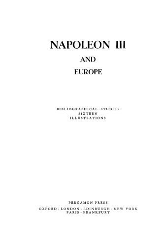 Napoleon III and Europe. Bibliographical Studies, Sixteen Illustrations