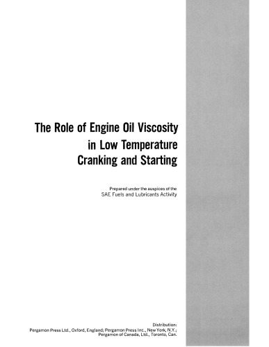 The Role of Engine Oil Viscosity in Low Temperature Cranking and Starting. Prepared Under the Auspices of the SAE Fuels and Lubricants Activity