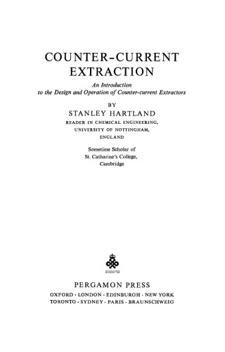 Counter-Current Extraction. An Introduction to the Design and Operation of Counter-Current Extractors