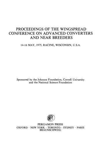 Proceedings of the Wingspread Conference on Advanced Converters and Near Breeders. 14–16 May, 1975, Racine, Wisconsin, U.S.A.