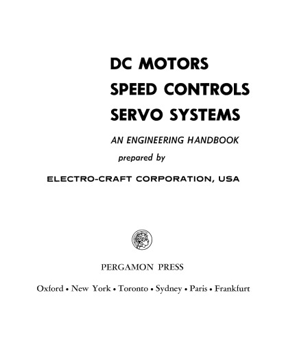 DC Motors, Speed Controls, Servo Systems. An Engineering Handbook