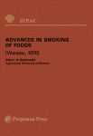 Advances in Smoking of Foods. Plenary Lectures Presented at the International Symposium on Advances in Smoking of Foods, Warsaw, Poland, 8–10 September, 1976