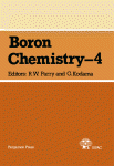 Boron Chemistry–4. Plenary and Session Lectures Presented at the Fourth International Meeting on Boron Chemistry, Salt Lake City and Snowbird, Utah, USA, 9–13 July 1979