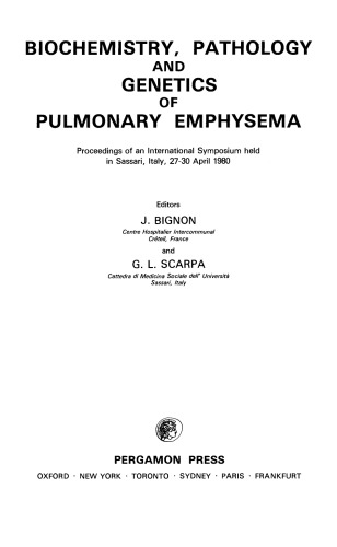 Biochemistry, Pathology and Genetics of Pulmonary Emphysema. Proceedings of an International Symposium Held in Sassari, Italy, 27–30 April 1980