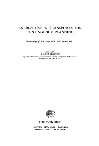 Energy Use in Transportation Contingency Planning. Proceedings of Workshop Held 28–30 March 1982