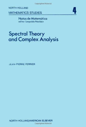 Notas de Matemática (49): Spectral Theory and Complex Analysis