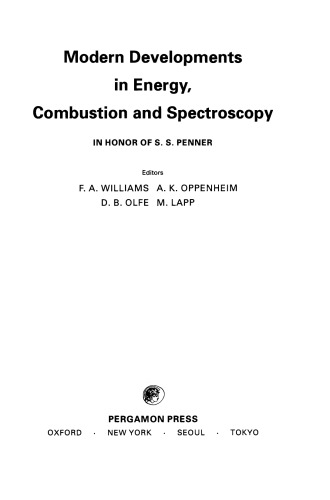 Modern Developments in Energy, Combustion and Spectroscopy. In Honor of S. S. Penner