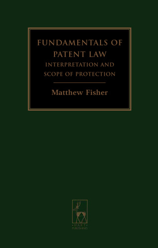 Fundamentals of patent law: interpretation and scope of protection