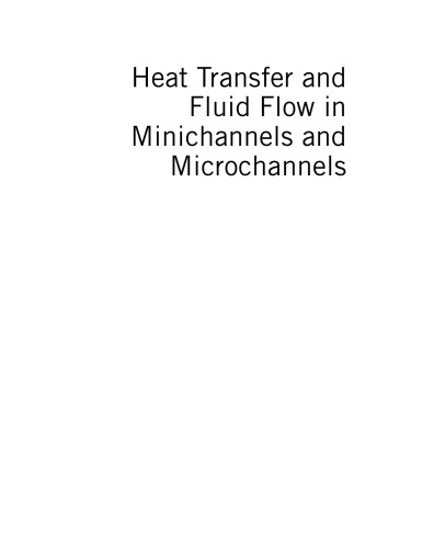 Heat Transfer and Fluid Flow in Minichannels and Microchannels