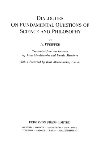 Dialogues on Fundamental Questions of Science and Philosophy