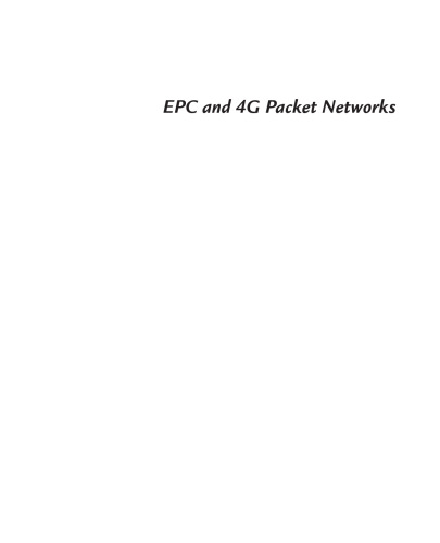 EPC and 4G Packet Networks. Driving the Mobile Broadband Revolution