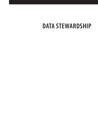 Data Stewardship. An Actionable Guide to Effective Data Management and Data Governance