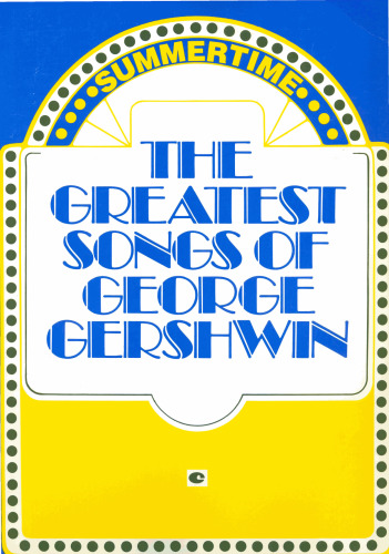 The greatest songs of George Gershwin