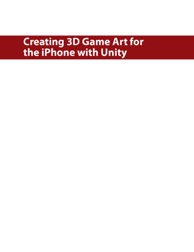Creating 3D Game Art for the i: Phone with Unity. Featuring modo and Blender pipelines