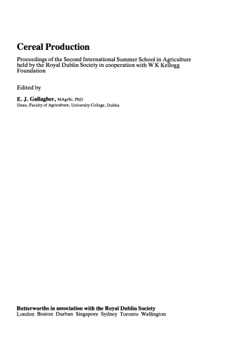 Cereal Production. Proceedings of the Second International Summer School in Agriculture Held by the Royal Dublin Society in Cooperation with W K Kellogg Foundation