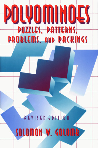 Polyominoes: puzzles, patterns, problems, and packings