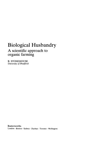 Biological Husbandry. A Scientific Approach to Organic Farming