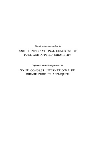 XXIIIrd International Congress of Pure and Applied Chemistry. Special Lectures Presented at Boston, USA, 26–30 July 1971