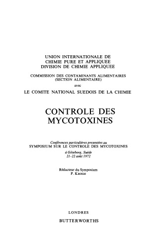 Control of Mycotoxins. Special Lectures Presented at the Symposium on the Control of Mycotoxins Held at Göteborg, Sweden, 21–22 August 1972