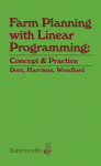 Farm Planning with Linear Programming: Concept and Practice