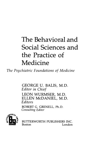 The Behavioral and Social Sciences and the Practice of Medicine. The Psychiatric Foundations of Medicine