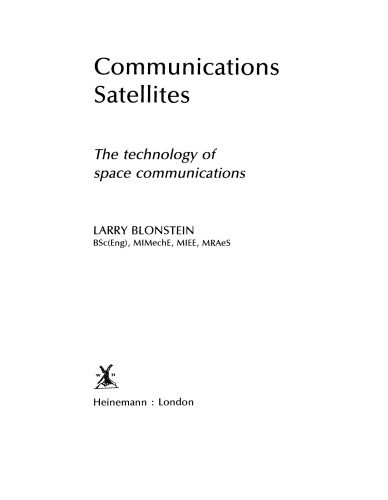 Communications Satellites. The Technology of Space Communications