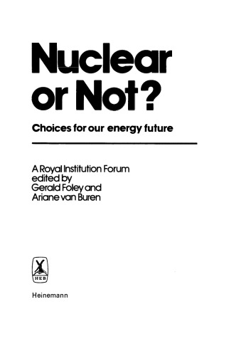 Nuclear Or Not?. Choices for Our Energy Future