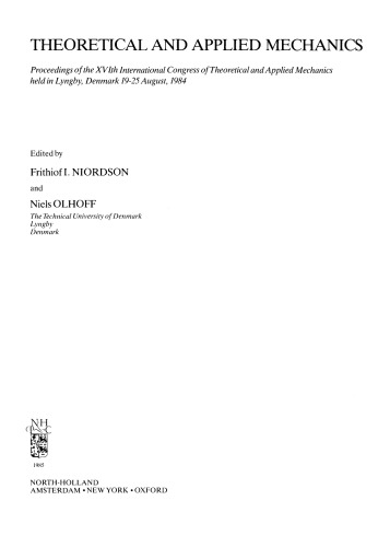 Theoretical and Applied Mechanics. Proceedings of the XVIth International Congress of Theoretical and Applied Mechanics Held in Lyngby, Denmark, 19–25 August, 1984