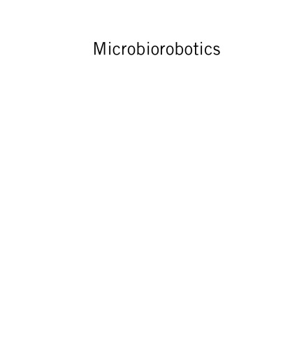 Microbiorobotics. Biologically Inspired Microscale Robotic Systems