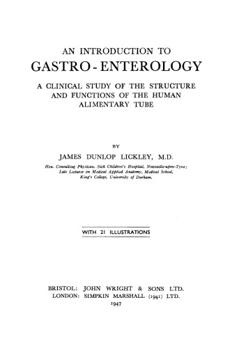 An Introduction to Gastro-enterology. A Clinical Study of the Structure and Functions of the Human Alimentary Tube