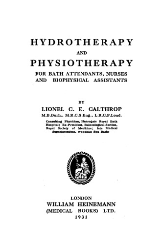 Hydrotherapy and Physiotherapy. For Bath Attendants, Nurses and Biophysical Assistants