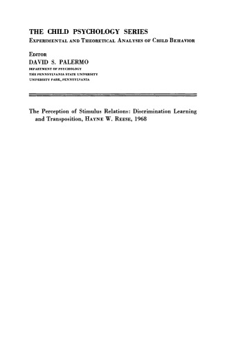 The Perception of Stimulus Relations. Discrimination Learning and Transposition