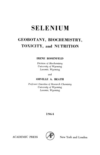 Selenium. Geobotany, Biochemistry, Toxicity, and Nutrition