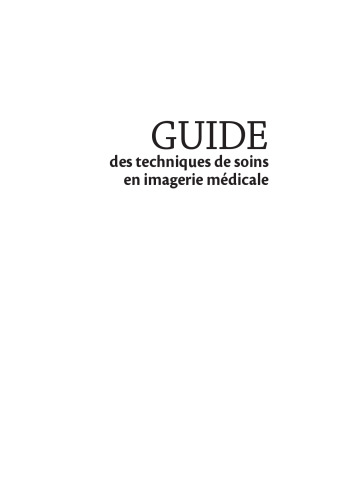 Guide des Soins. Pour le manipulateur en radiologie