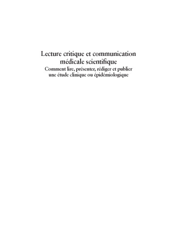 Lecture Critique et Communication Médicale Scientifique. Comment lire, presenter, rediger et publier une etude clinique ou epidemiologique