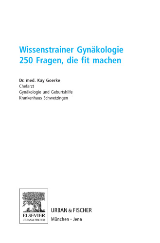 Wissenstrainer Gynäkologie. 250 Fragen, die fit machen