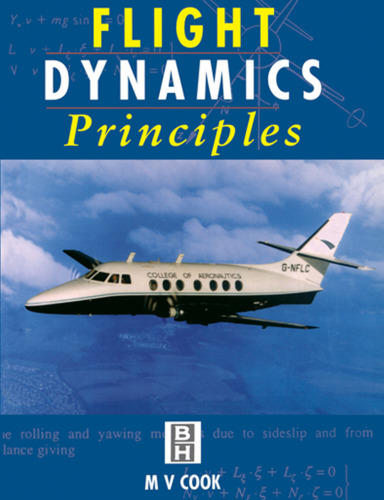 Flight Dynamics Principles. A Linear Systems Approach to Aircraft Stability and Control