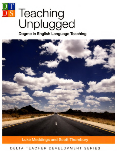 Delta Teach Dev: Teaching Unplugged: Dogme in English Language Teaching