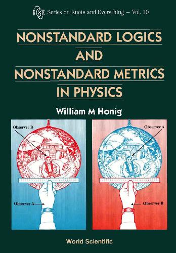 Nonstandard logics and nonstandard metrics in physics