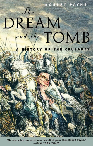 The Dream and the Tomb: A History of the Crusades