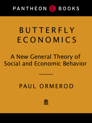 Butterfly Economics: A New General Theory of Social and Economic Behavior